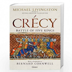 Crcy: Battle of Five Kings by Michael Livingston Book-9781472847058