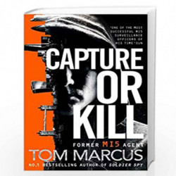 Capture or Kill (Matt Logan, 1) by Tom Marcus Book-9781509863594