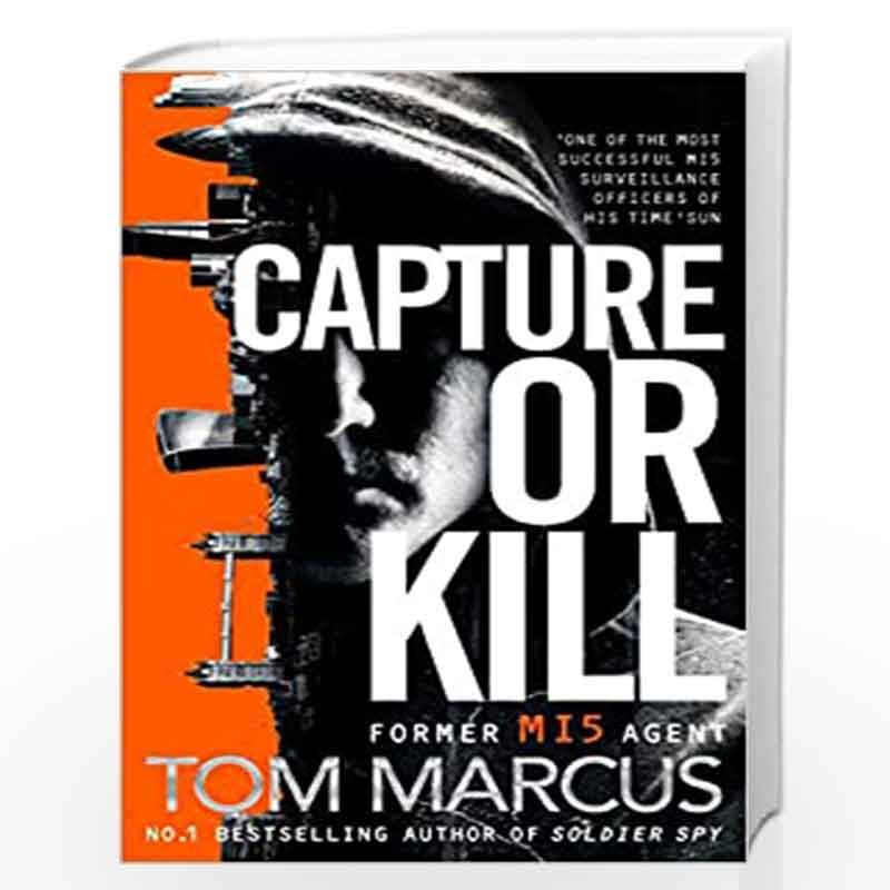 Capture or Kill (Matt Logan, 1) by Tom Marcus Book-9781509863594