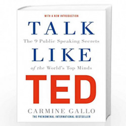 Talk Like TED: The 9 Public Speaking Secrets of the World's Top Minds by CARMINE GALLO Book-9781529068658