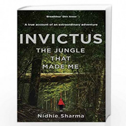 Invictus: The Jungle that Made Me by Nidhie Sharma Book-9789390742073