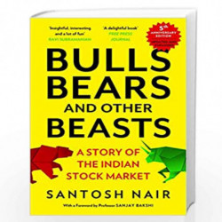 Bulls, Bears and Other Beasts (5th Anniversary Edition): A Story of the Indian Stock Market by Santosh ir Book-9789390742561