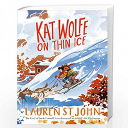 Kat Wolfe on Thin Ice (Wolfe & Lamb) by Lauren St  John Book-9781509874279