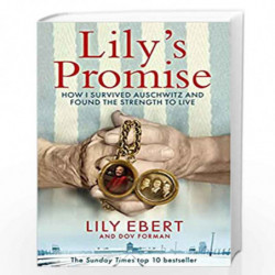 Lily's Promise: How I Survived Auschwitz and Found the Strength to Live by Lily Ebert and Dov Forman Book-9781529073447