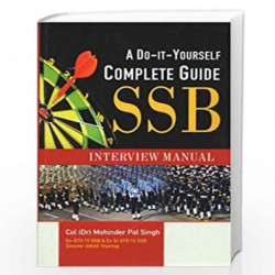 A Do-It-Yourself Complete Guide: SSB Interview Manual by Col (Dr. ) Mohinder Pal Singh Book-9789390095520