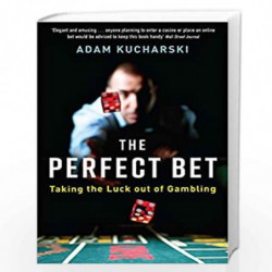 The Perfect Bet: Taking the Luck out of Gambling by Kucharski, Adam Book-9781781255476