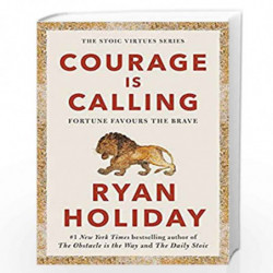 Courage Is Calling: Fortune Favours the Brave by Ryan, Holiday Book-9781788166270