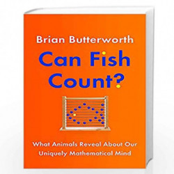 Can Fish Count?: What Animals Reveal about our Uniquely Mathematical Mind by Brian Butterworth Book-9781529411249