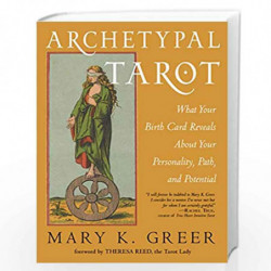 Archetypal Tarot: What Your Birth Card Reveals About Your Personality, Path, and Potential by Greer, Mary K. K. Book-97815786374