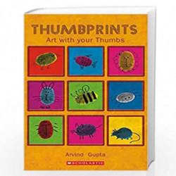 Art With Your Thumbs (Thumbprints) by ARVIND GUPTA Book-9788184770445