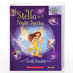 Tooth Bandits: A Branches Book (Stella and the Night Sprites #2) by Sam Hay Book-9789386106285