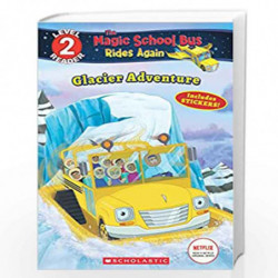The Magic School Bus Rides Again Level 2 Reader: Glacier Adventure by Brooke, Samantha