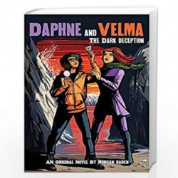 A Daphne And Velma Novel #2: The Dark Deception (Scooby-Doo!) by Morgan Baden Book-9789390590940