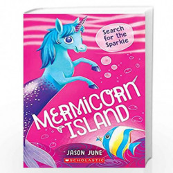 Mermicorn Island #1: Search For The Sparkle by Jason June Book-9789390590247