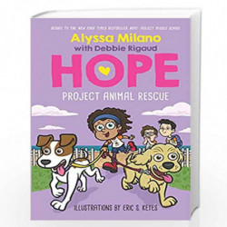 Alyssa Milano's Hope Book #2: Project Animal Rescue by Alyssa Milano, Debbie Rigaud Book-9789389823134
