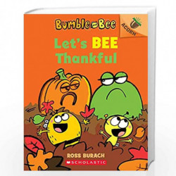 BUMBLE AND BEE #3: LET'S BEE THANKFUL (AN ACORN BOOK) by Ross Burach Book-9781338505887