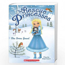 The Rescue Princesses #5: The Snow Jewel by Paula Harrison Book-9789354710193