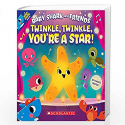 Twinkle Twinkle, You're a Star (Baby Shark and Friends) by Scholastic Book-9781338729368