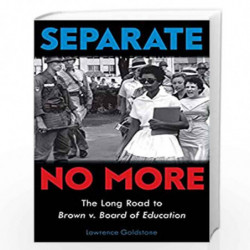 Separate No More: The Long Road to Brown v. Board of Education (Scholastic Focus) by Lawrence Goldstone Book-9781338592832