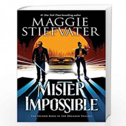 The Mister Impossible (The Dreamer Trilogy #2) by Maggie Stiefvater Book-9781338188363