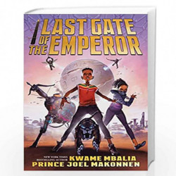 Last Gate of the Emperor by Kwame Mbalia and Prince Joel Makonnen Book-9781338665857