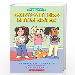 Baby-sitters Little Sister Graphic Novel #4: Karen's Kittycat Club by ANN M MARTIN Book-9789354710018