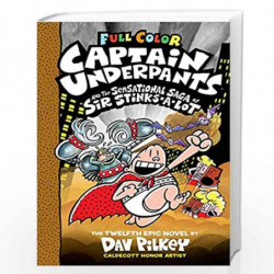 Captain Underpants #12: Captain Underpants and the Sensational Saga of Sir Stinks-A-Lot (Color Edition) by DAV PILKEY Book-97893