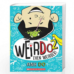 WeirDo #2: Even Weirder! by Anh Do Book-9789354710704