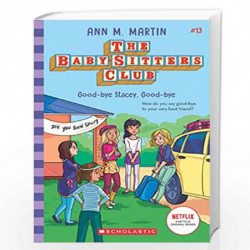 Baby-Sitters Club #13: Good-bye Stacey, Good-bye (Netflix Edition) by ANN M MARTIN Book-9789354711442