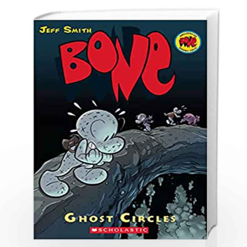 BONE GRAPHIC NOVEL #7: GHOST CIRCLES (GRAPHIX) by JEFF SMITH Book-9789352754779