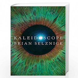 Kaleidoscope (the heartbreaking, life-affirming, beautiful new book by award-winning author) by Brian Selznick Book-978133877724