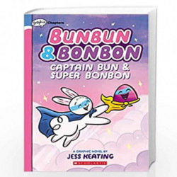 Captain Bun & Super Bonbon: A Graphix Chapters Book (Bunbun & Bonbon #3): Volume 3 by Jess Keating Book-9781338745924
