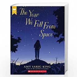 The Year We Fell From Space (Scholastic Gold) by Amy Sarig King Book-9781338236453