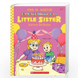 Baby-Sitters Little Sister #7: Karen'S Birthday by ANN M MARTIN Book-9789354712272