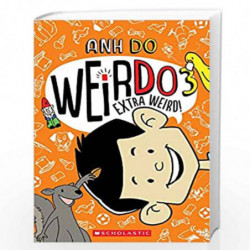 Weirdo #3: Extra Weird! by Anh Do Book-9789354712265
