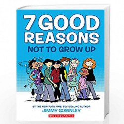 7 Good Reasons Not to Grow Up: A Graphic Novel by Jimmy Gownley Book-9780545859325
