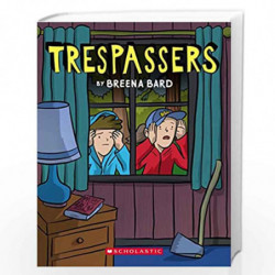 TRESPASSERS (A GRAPHIX NOVEL) by Bree Bard Book-9781338264210