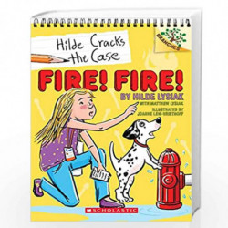 Fire! Fire!: A Branches Book (Hilde Cracks the Case #3) by Hilde Lysiak And Matthew Lysiak Book-9781338141610
