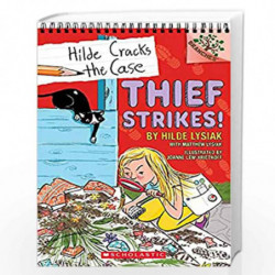 Thief Strikes!: A Branches Book (Hilde Cracks the Case #6): Volume 6 by Hilde Lysiak And Matthew Lysiak Book-9781338283914