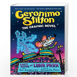 Geronimo Stilton Graphic Novel #4: Last Ride At Luna Park by Geronimo Stilton, Elisabetta Dami Book-9789354713941