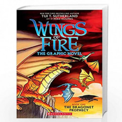 Wings Of Fire Graphic Novel #01: The Dragonet Prophecy (Graphix) by Tui T. Sutherland Book-9789354713309