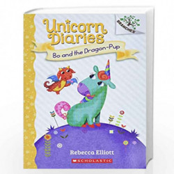 Unicorn Diaries #02: Bo And The Dragon-Pup (A Branches Book) by Rebecca Elliott Book-9789354711411