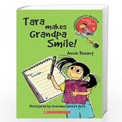 Scholastic Early Reading: Tara Makes Granpa Smile!: Tara Makes Grandpa Smile by Annie Besant Book-9789351033370