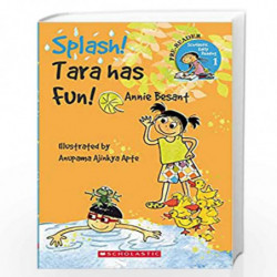 Scholastic Early Reading: Splash! Tara Has Fun by Annie Besant Book-9789351033349