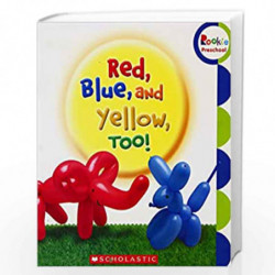ROOKIE PRESCHOOL: RED,BLUE, AND YELLOW, TOO! by ELLEN BOOTH CHURCH Book-9789351037934
