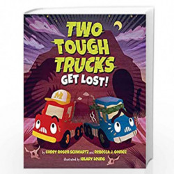 Two Tough Trucks Get Lost! by Corey Rosen Schwartz