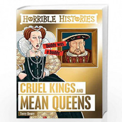 Cruel Kings and Mean Queens (Horrible Histories Special) by TERRY DEARY Book-9781407178400