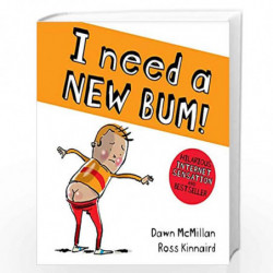 I Need a New Bum! (The New Bum Series) by Dawn McMillan Book-9781407196015