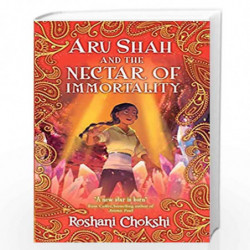 Aru Shah #5: Aru Shah And The Nectar Of Immortality by roshani chokshi Book-9789354713293