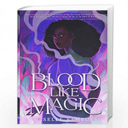 BLOOD LIKE MAGIC by LISELLE SAMBURY Book-9781534465282